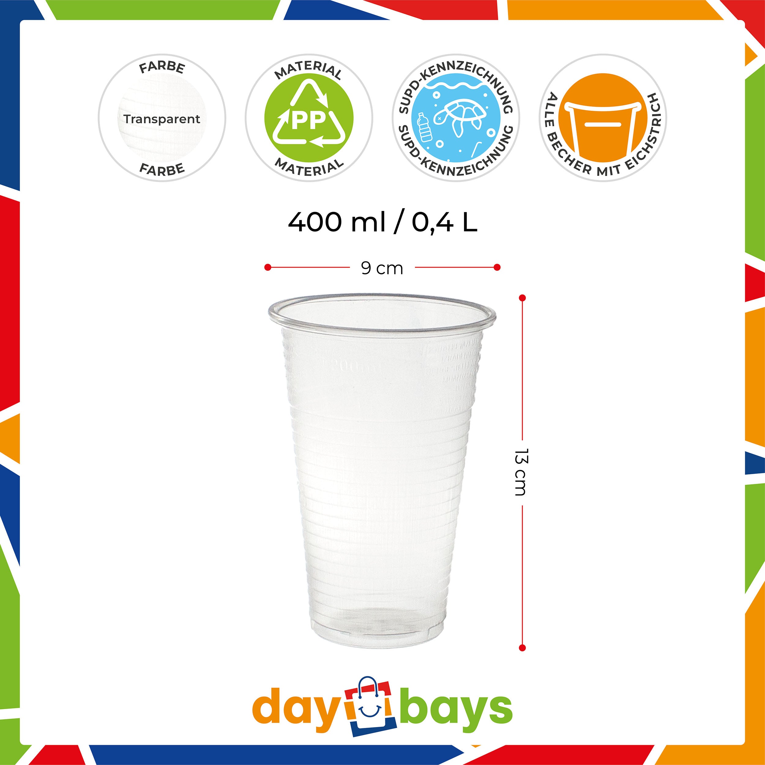 DayBays Trinkbecher 400ml Ø9cm Plastikbecher mit Eichstrich bei 0,4L transparent PP